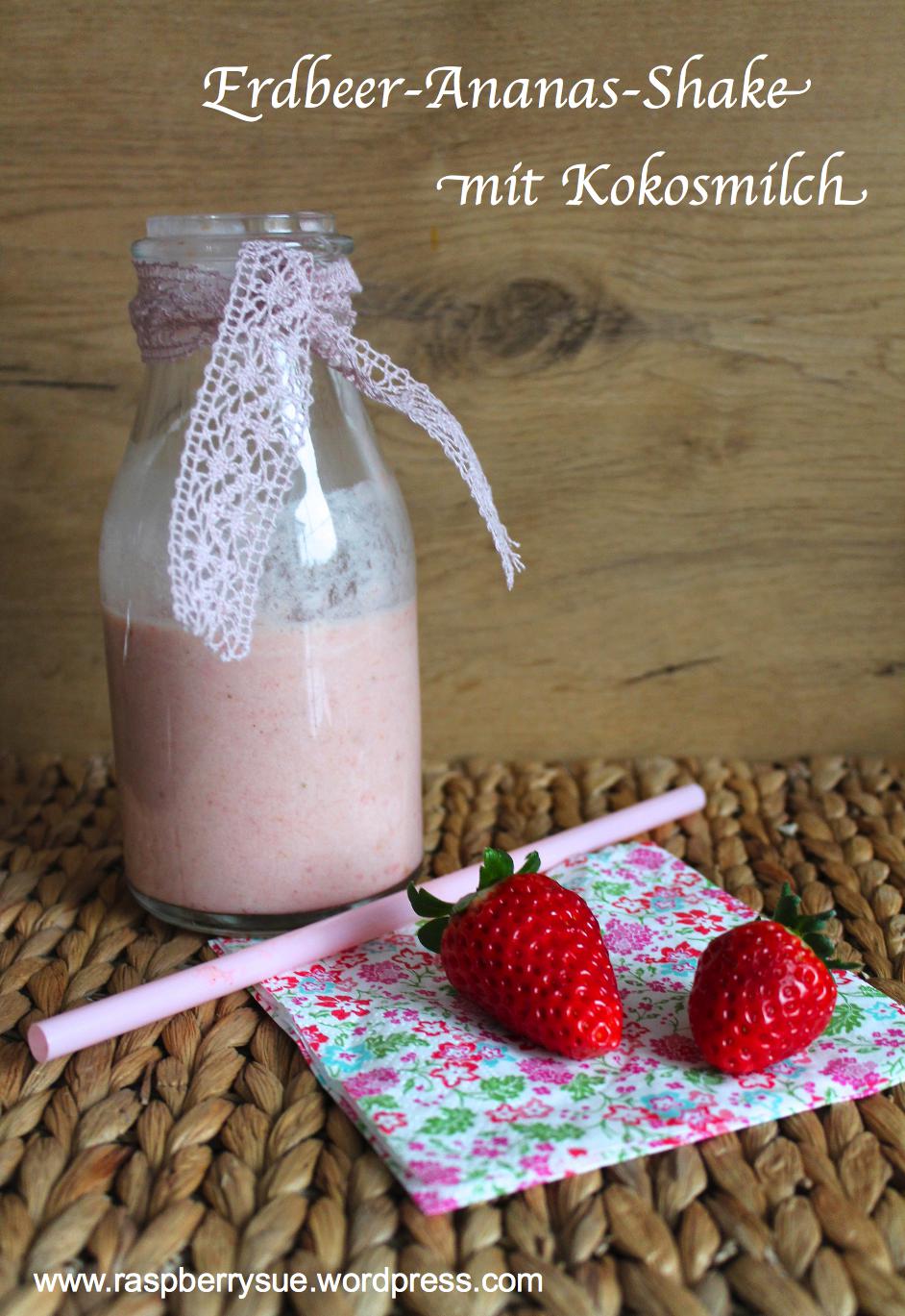 Cremiger Erdbeer-Ananas-Shake mit Kokosmilch (Vegan) – Raspberrysue